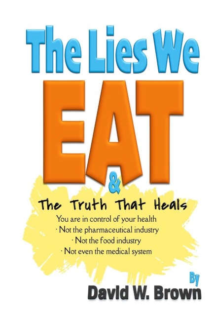 The Lies We Eat: The Truth That Heals