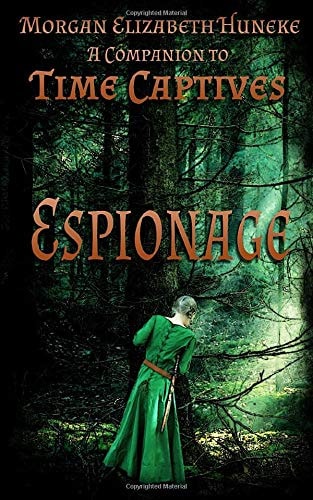 Espionage A Companion to Time Captives