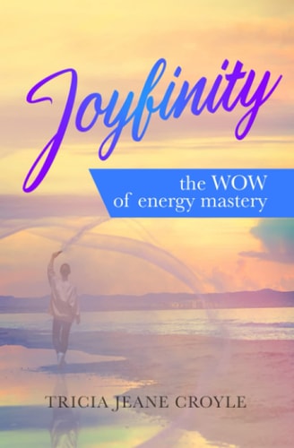 Joyfinity The WOW of Energy Mastery
