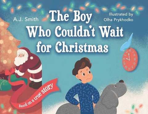 The Boy Who Couldnt Wait for Christmas