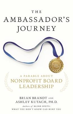 The Ambassadors Journey: A Parable about Nonprofit Board Leadership