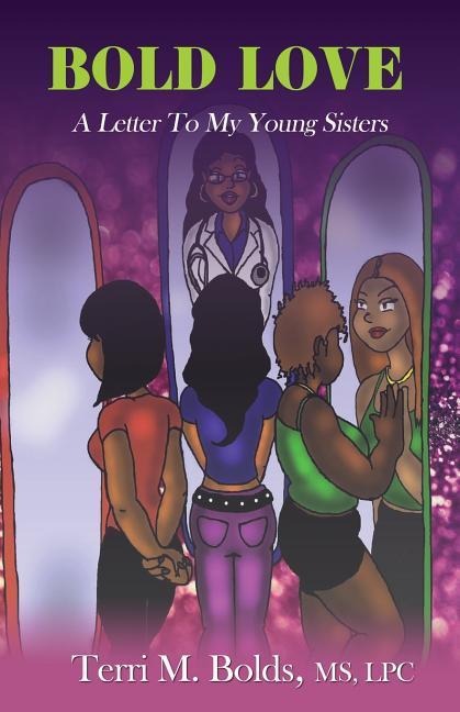 Bold Love: A Letter To My Young Sisters