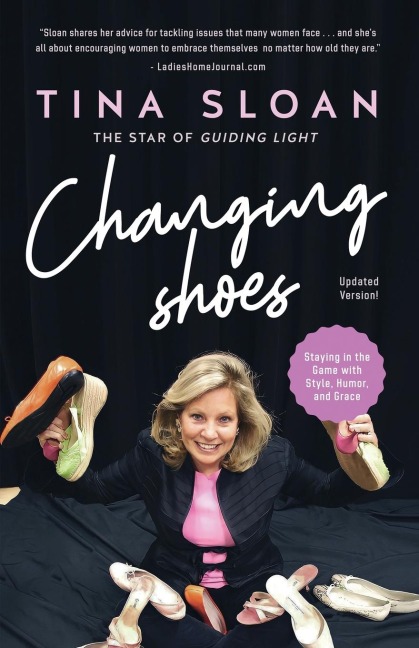 Changing Shoes: Staying in the Game with Style, Humor, and Grace