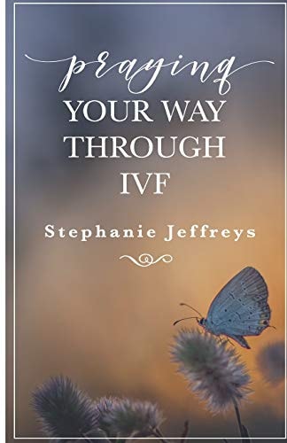 Praying Your Way Through IVF