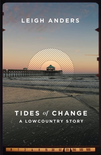 Tides of Change A Lowcountry Story