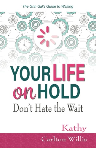Your Life on Hold Don't Hate the Wait
