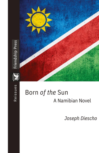 Born of the Sun: A Namibian Novel