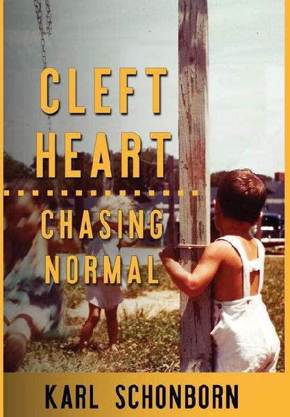 Cleft Heart: : Chasing Normal