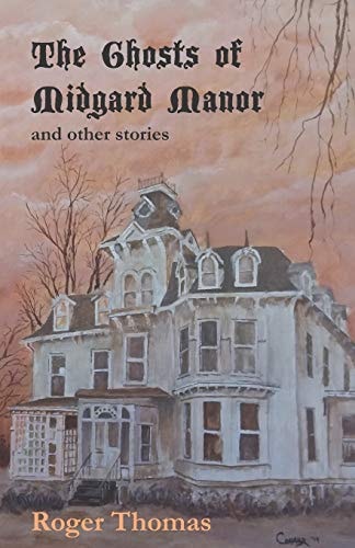 The Ghosts of Midgard Manor And Other Stories