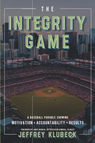 The Integrity Game Motivation + Accountability = Results!