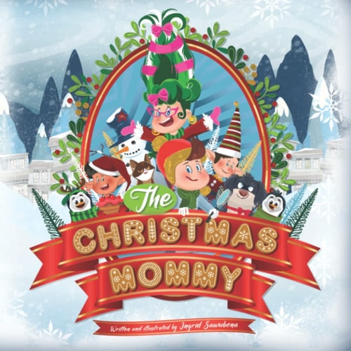 The Christmas Mommy An Old-fashioned, Feel-good Yuletide Story