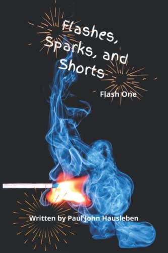 Flashes, Sparks, and Shorts Flash One