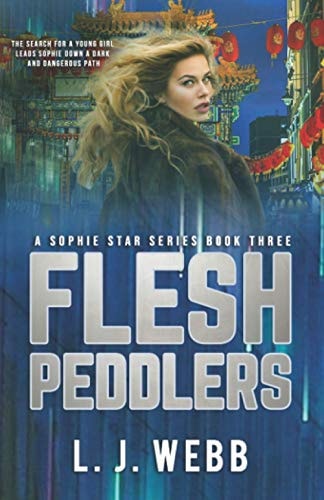 Flesh Peddlers A Sophie Star Series Book Three