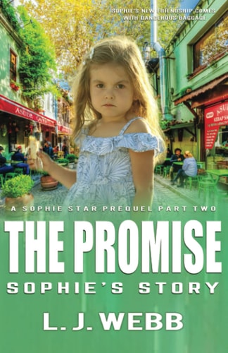 The Promise Sophie's Story A Sophie Star Prequel Part Two