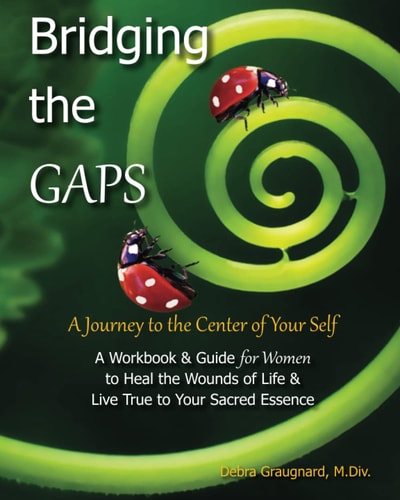 Bridging the GAPS A Journey to the Center of Your Self
