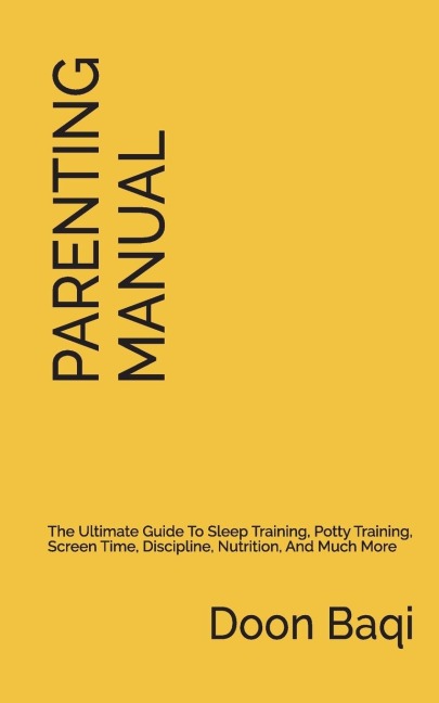 The Parenting Manual: Simplified Instructions for Raising Happy and Thriving Kids