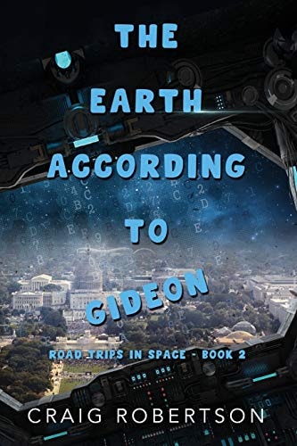 The Earth According To Gideon Road Trips In Space, Book 2