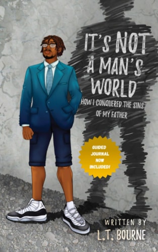 It's Not a Man's World How I Conquered the Sins of My Father