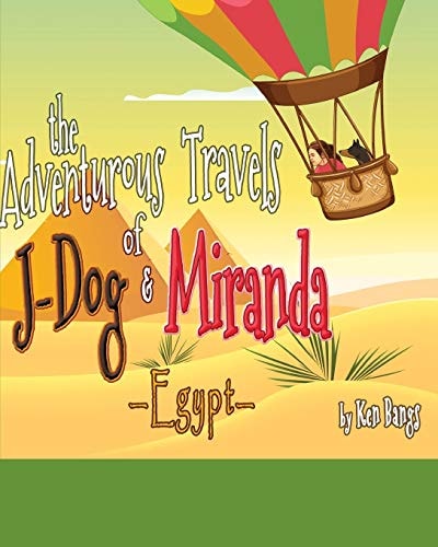 The Adventurous Travels of Miranda and J-Dog Egypt