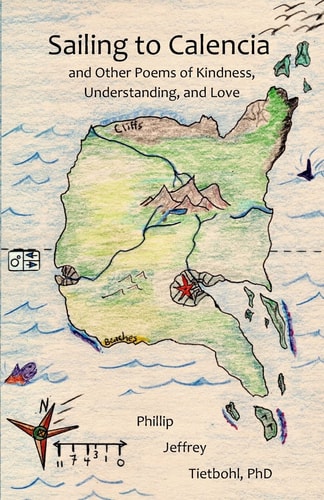 Sailing to Calencia And Other Poems of Kindness, Understanding, and Love