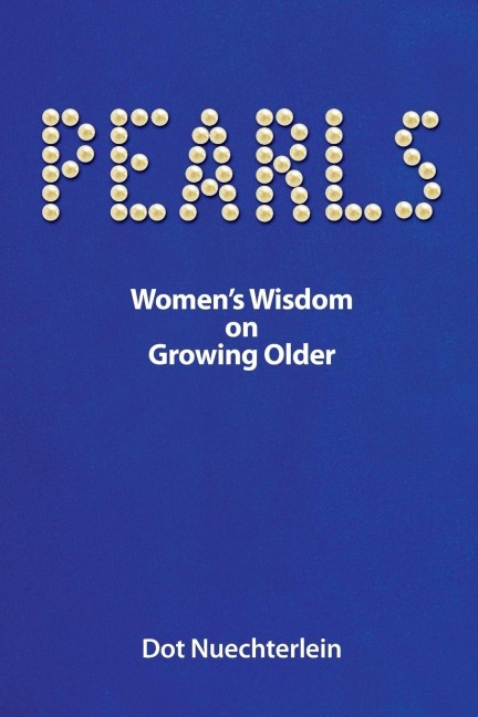 PEARLS: Womens Wisdom on Growing Older