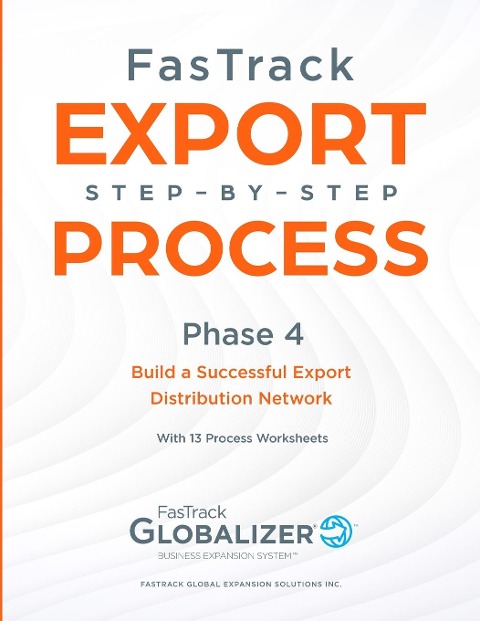 FasTrack Export Step-by-Step Process: Phase 5 - Build a Successful Export Distribution Network