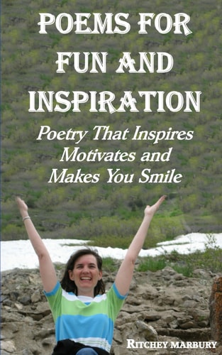 Poems for Fun and Inspiration Poetry That Inspires Motivates and Makes You Smile