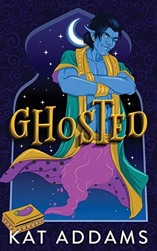 Ghosted A Paranormal Romantic Comedy