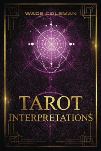 Tarot Interpretations Tarot Meanings