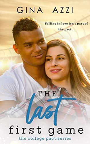 The Last First Game A College Romance