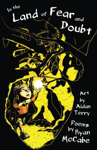 In the Land of Fear and Doubt Poems and Illustrations