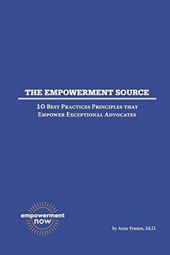 The Empowerment Source 10 Best Practices Principles That Empower Exceptional Advocates