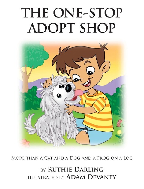 THE ONE-STOP ADOPT SHOP: More Than a Cat and a Dog and a Frog on a Log