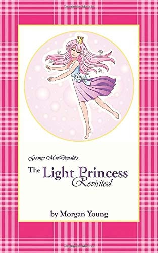 George MacDonald's The Light Princess Revisited