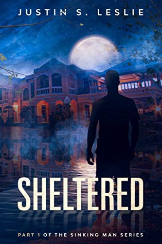 Sheltered Part 1 of the Sinking Man Series