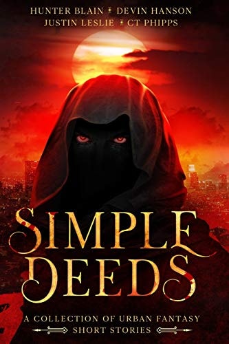 Simple Deeds A Collection of Urban Fantasy Short Stories