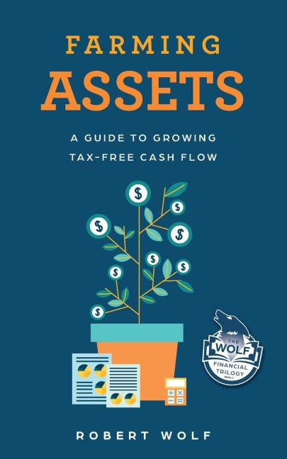 Farming Assets: A Guide to Growing Tax-Free Cash Flow