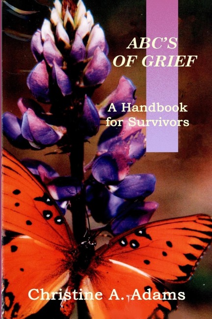 ABCS OF GRIEF: A Handbook for Survivors