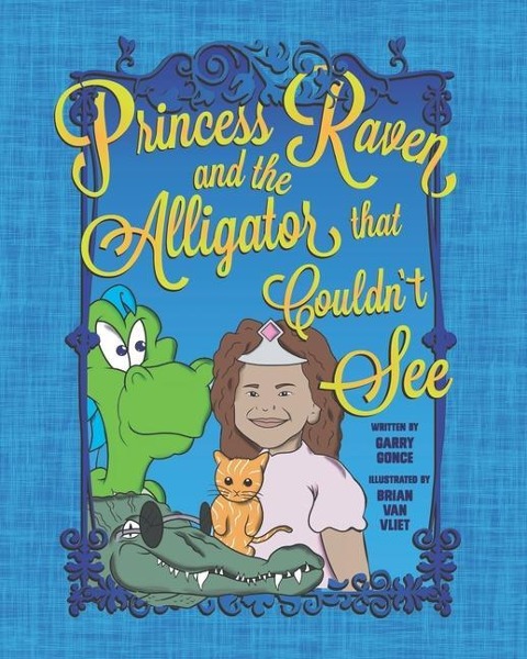 Princess Raven and the Alligator that Couldnt See