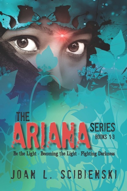 The Ariana Series: Be the Light, Becoming the Light, Fighting Darkness