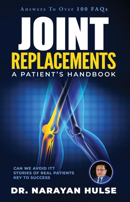 Joint Replacements: A Patients Handbook