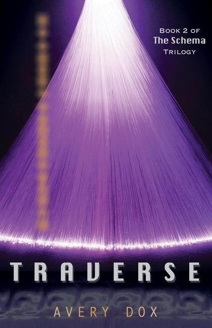 Traverse: Book #2 of The Schema Trilogy