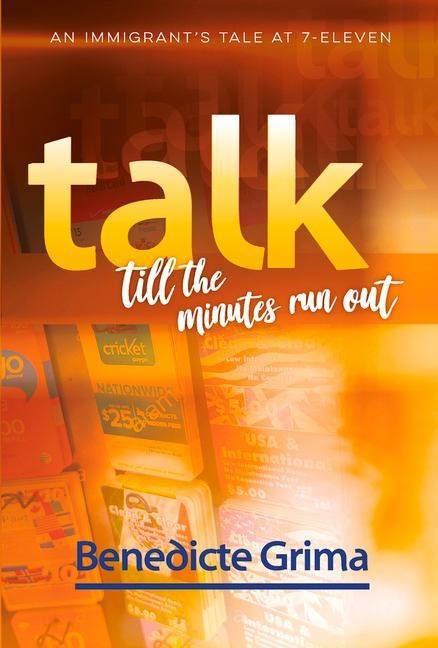 Talk Till the Minutes Run Out: An Immigrants Tale at 7-Eleven