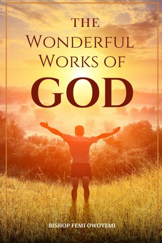 The wonderful works of God