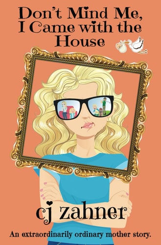 Don't Mind Me, I Came with the House