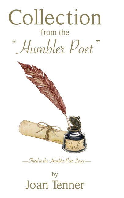 Collection from the "Humbler Poet": Third in the 'Humbler Poet' Series