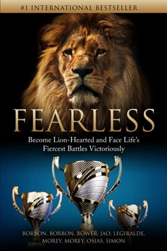 Fearless Become Lion-Hearted and Face Life's Fiercest Battles Victoriously