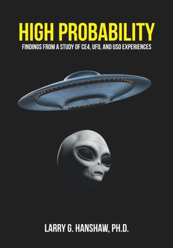 High Probability Findings From A Study of CE4, UFO, and USO Experiences