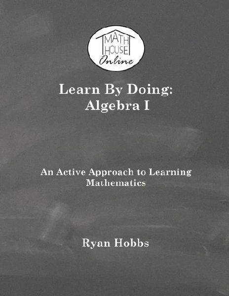 Learn By Doing: Algebra I