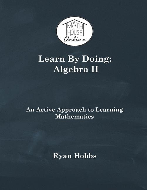 Learn By Doing: Algebra II